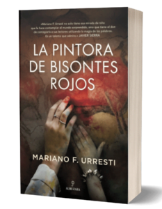 La Pintora de Bisontes Rojos novela de Mariano Fernández Urresti